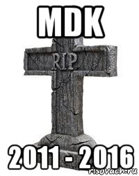 mdk 2011 - 2016