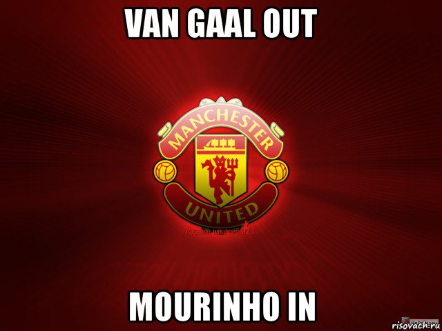 van gaal out mourinho in