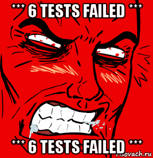 *** 6 tests failed *** *** 6 tests failed ***