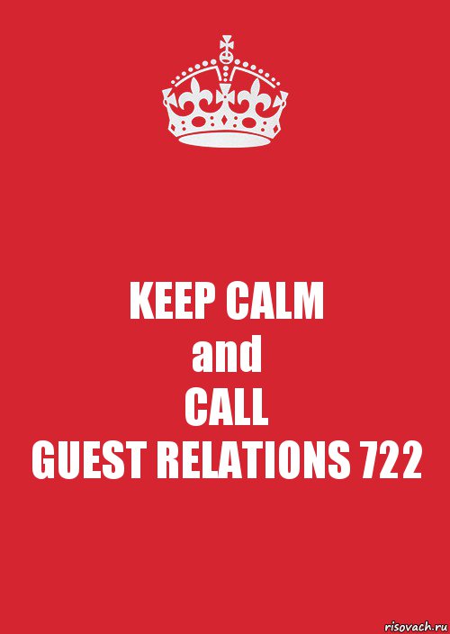 KEEP CALM
and
CALL
GUEST RELATIONS 722, Комикс Keep Calm 3