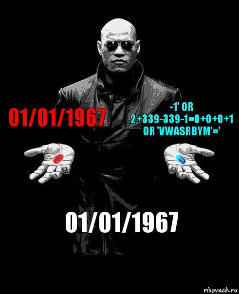 01/01/1967 -1' OR 2+339-339-1=0+0+0+1 or 'vwAsrBYm'=' 01/01/1967