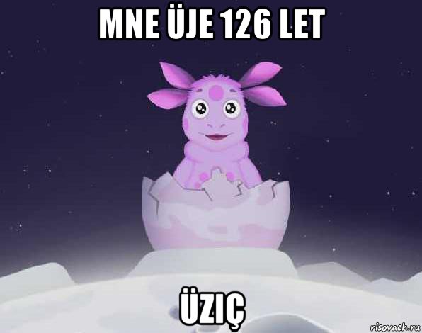 mne üje 126 let üziç