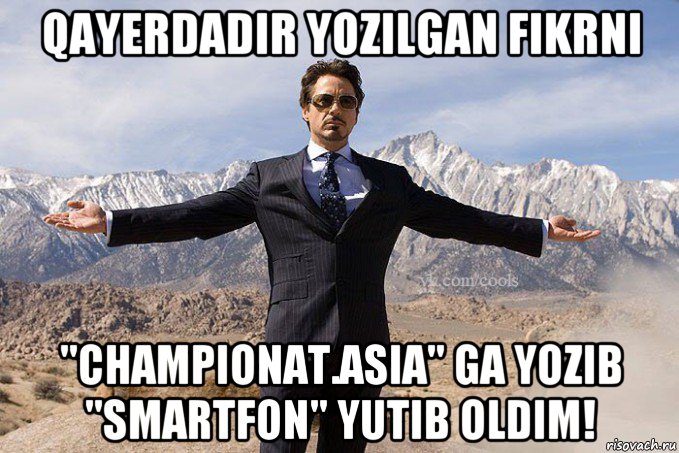 qayerdadir yozilgan fikrni "championat.asia" ga yozib "smartfon" yutib oldim!