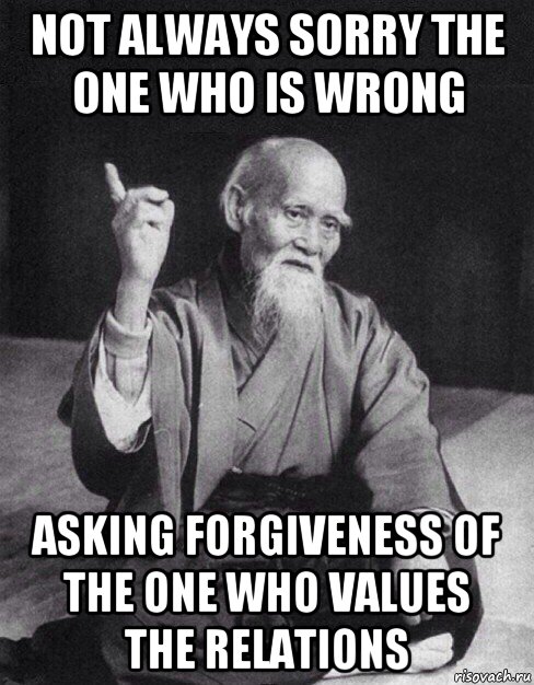 not always sorry the one who is wrong asking forgiveness of the one who values the relations, Мем Монах-мудрец (сэнсей)