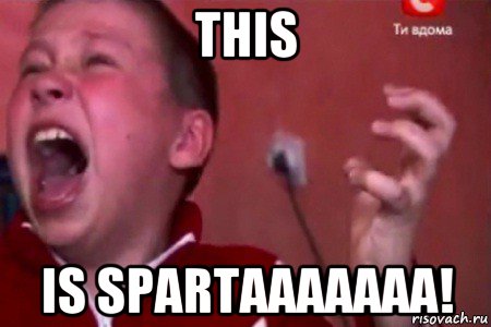 this is spartaaaaaaa!