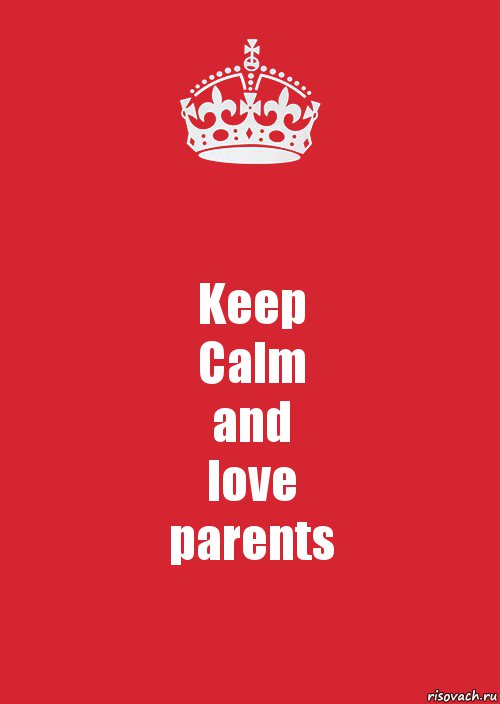 Keep
Calm
and
love
parents, Комикс Keep Calm 3