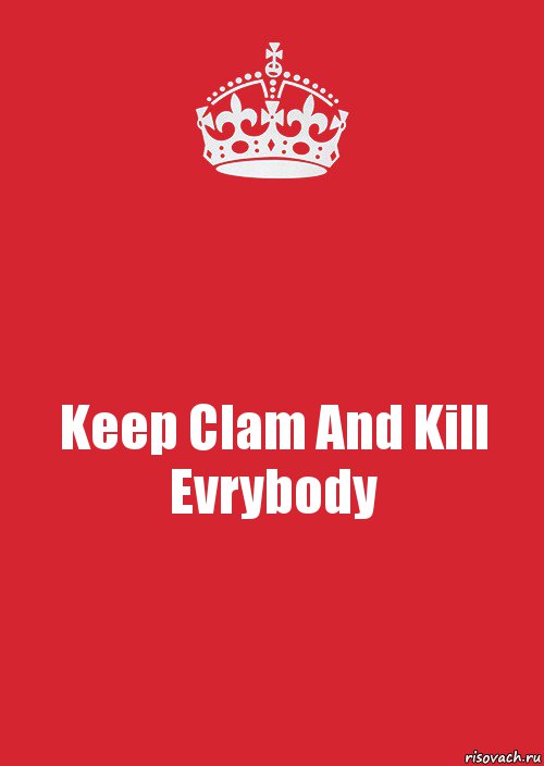 Keep Clam And Kill Evrybody, Комикс Keep Calm 3