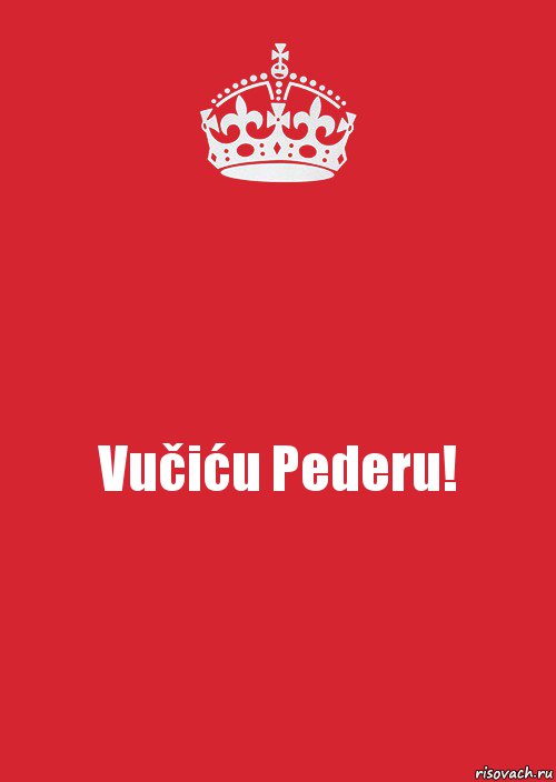 Vučiću Pederu!, Комикс Keep Calm 3