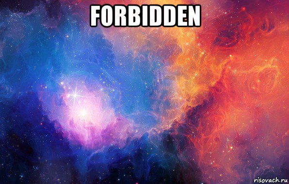 forbidden , Мем Космос