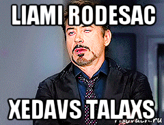 liami rodesac xedavs talaxs, Мем мое лицо когда