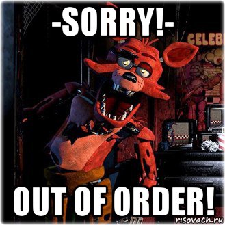 -sorry!- out of order!