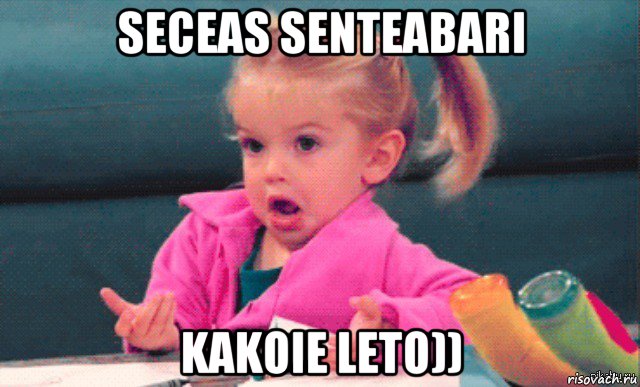 seceas senteabari kakoie leto))