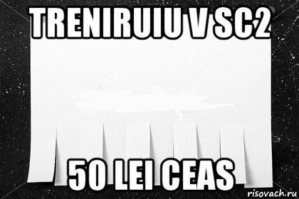 treniruiu v sc2 50 lei ceas