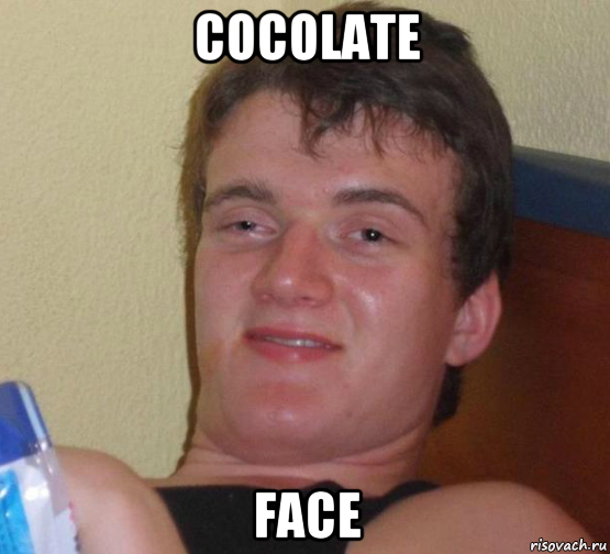cocolate face