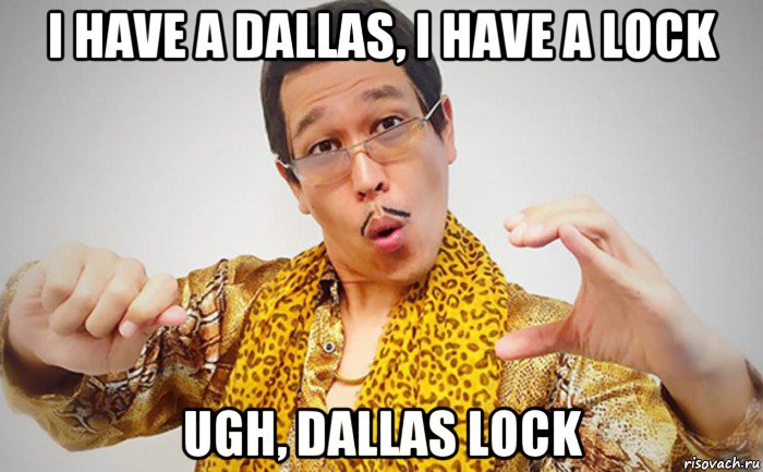 i have a dallas, i have a lock ugh, dallas lock