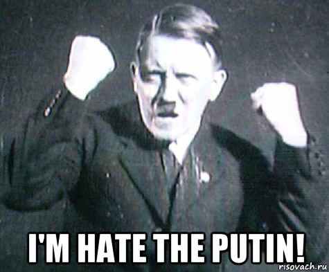  i'm hate the putin!, Мем ГИТЛЕр