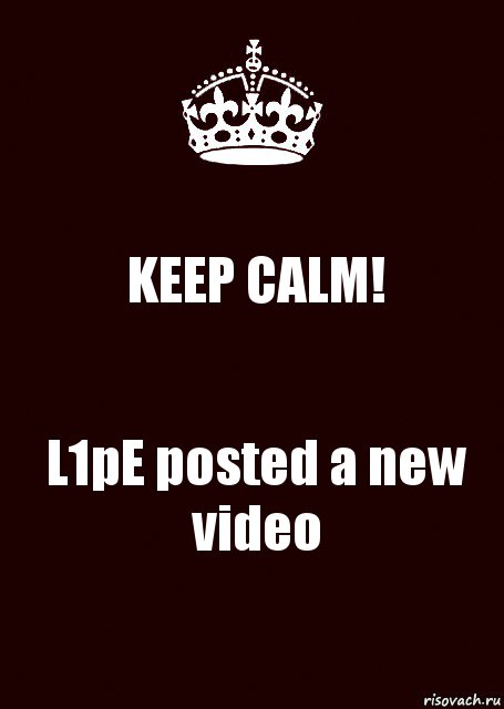 KEEP CALM! L1pE posted a new video, Комикс keep calm