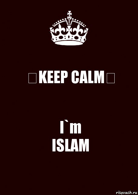 ↭KEEP CALM↭ I`m
ISLAM, Комикс keep calm