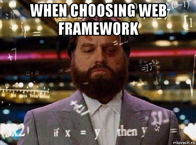 when choosing web framework , Мем Мальчишник в вегасе