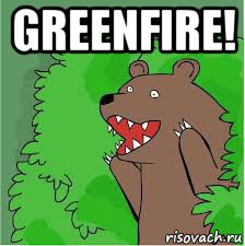 greenfire! 