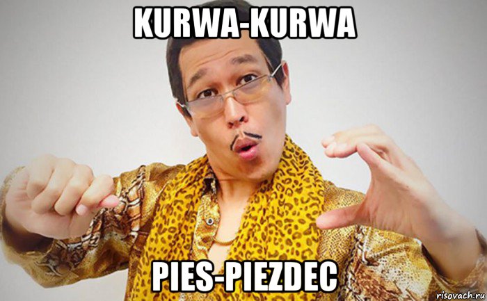 kurwa-kurwa pies-piezdec