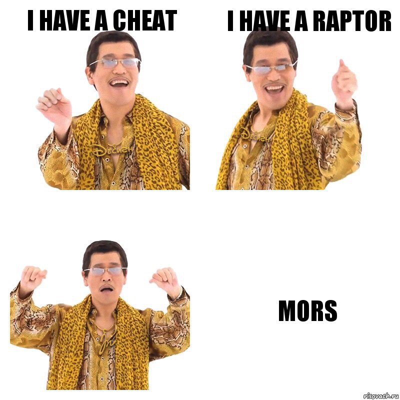 I have a cheat I have a raptor MORS, Комикс  Ppap penpineapple