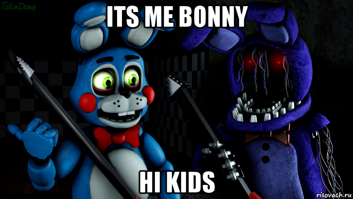 its me bonny hi kids, Мем FNAF ФНАФ той Бонни и олд Бонни