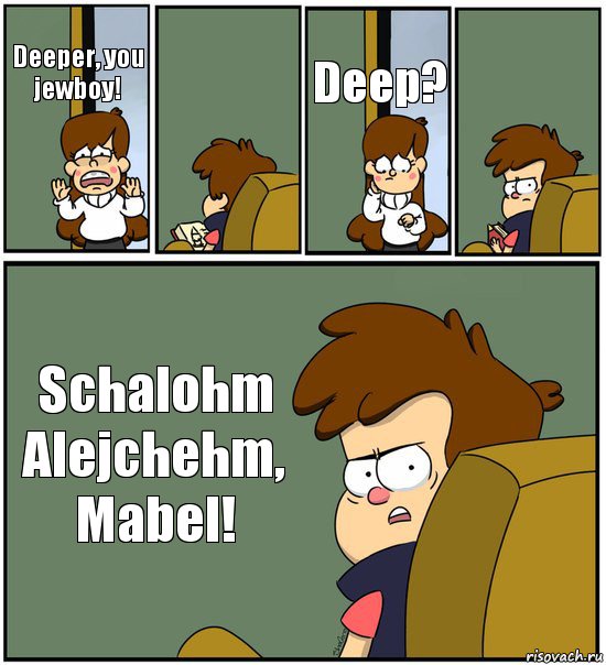 Deeper, you jewboy!  Deep?  Schalohm Alejchehm, Mabel!, Комикс   гравити фолз