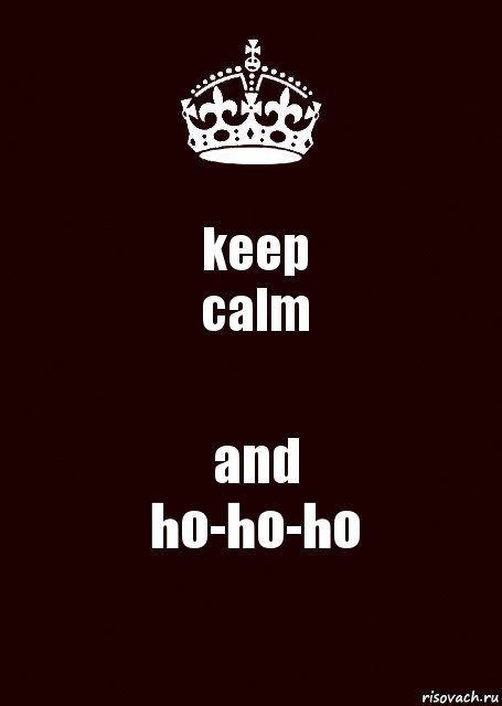 keep
calm and
ho-ho-ho, Комикс keep calm