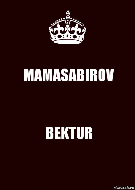 MAMASABIROV BEKTUR, Комикс keep calm