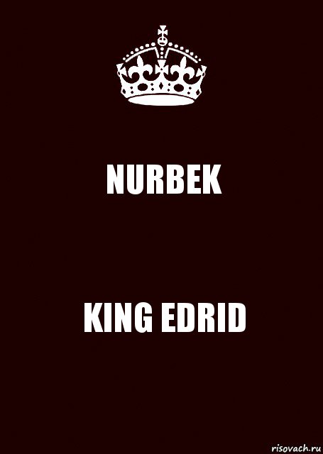 NURBEK KING EDRID, Комикс keep calm