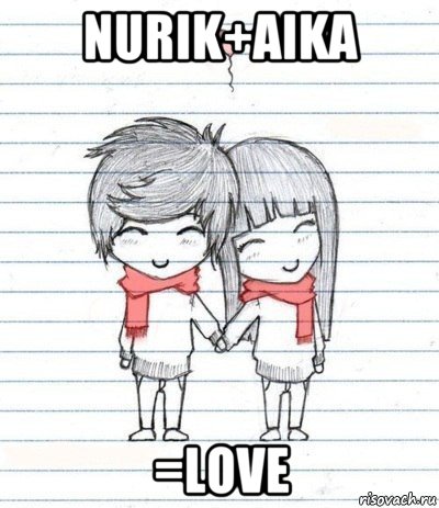 nurik+aika =love