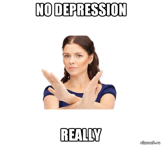 no depression really, Мем Не зовите