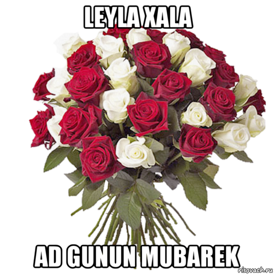 leyla xala ad gunun mubarek