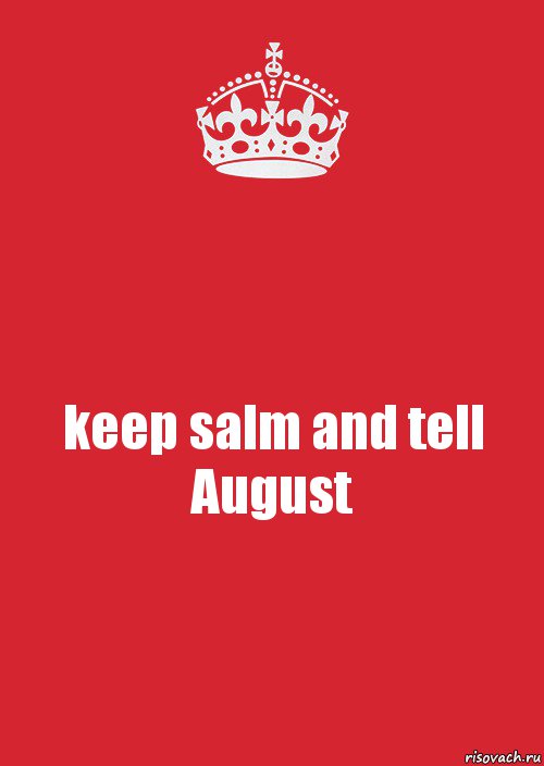 keep salm and tell August, Комикс Keep Calm 3