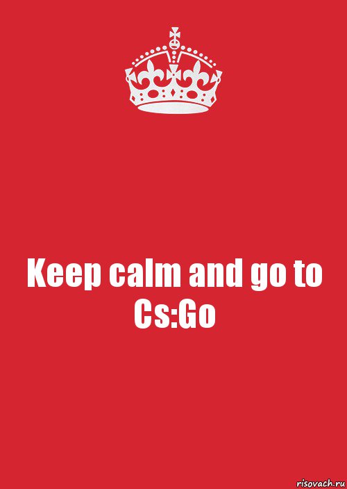 Keep calm and go to Cs:Go, Комикс Keep Calm 3