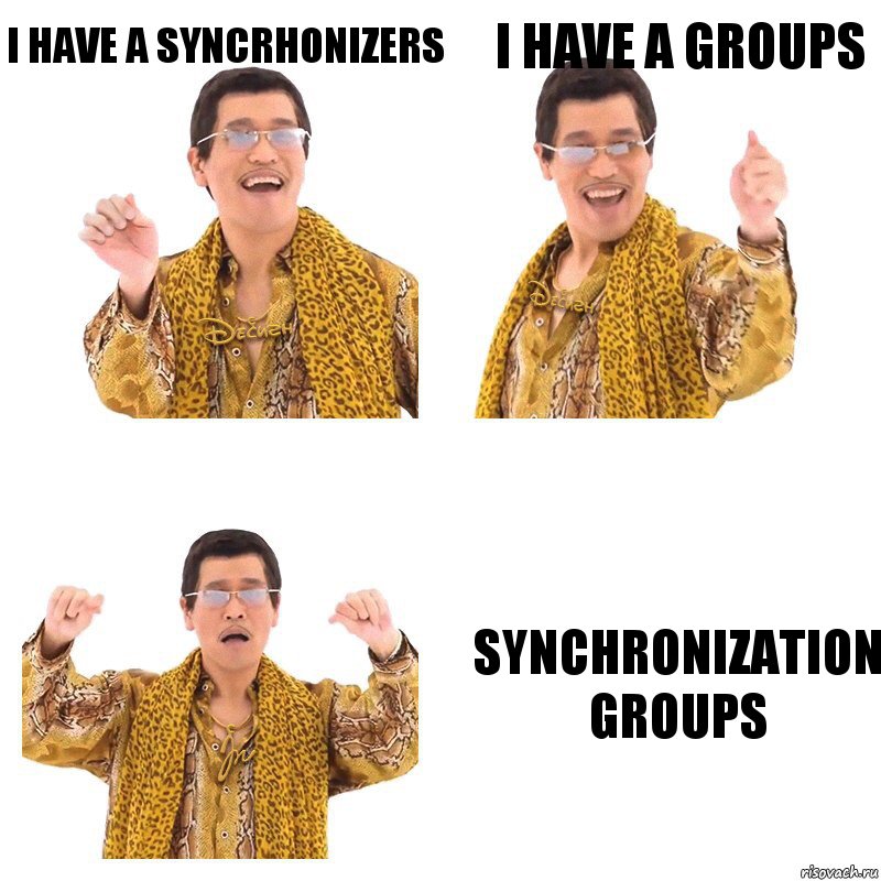 i have a Syncrhonizers i have a Groups Synchronization Groups, Комикс  Ppap penpineapple