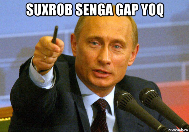 suxrob senga gap yoq 