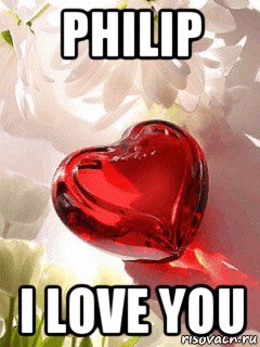philip i love you