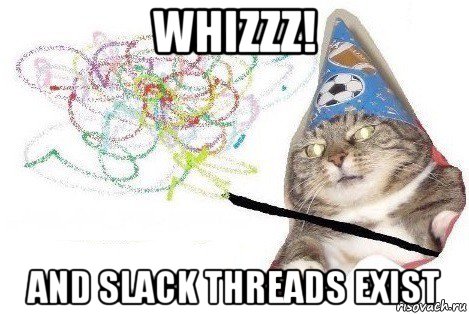 whizzz! and slack threads exist, Мем Вжух мем