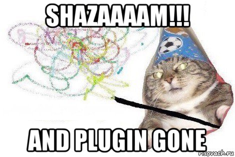shazaaaam!!! and plugin gone, Мем Вжух мем