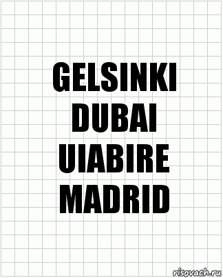 GELSINKI
DUBAI
UIABIRE
MADRID, Комикс  бумага