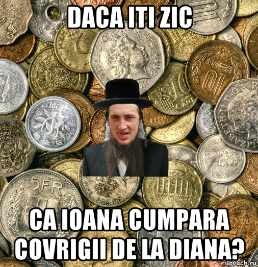 daca iti zic ca ioana cumpara covrigii de la diana?, Мем Евро паца