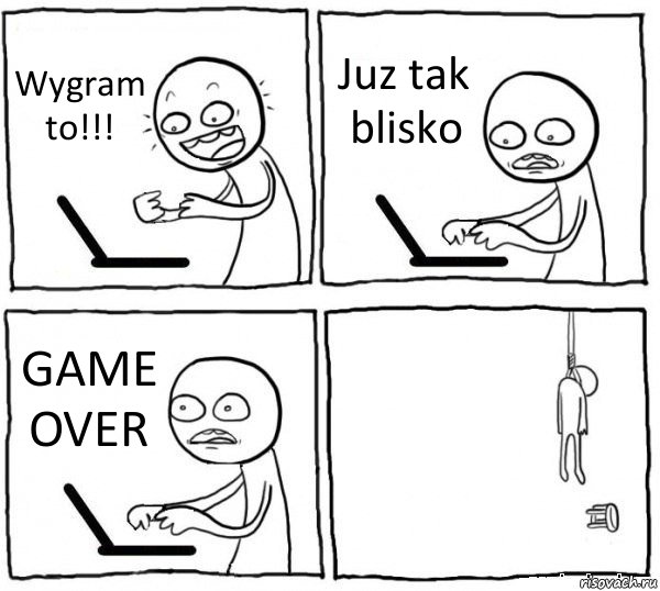 Wygram to!!! Juz tak blisko GAME OVER , Комикс интернет убивает