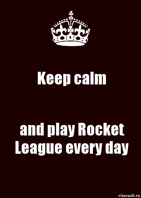 Keep calm and play Rocket League every day, Комикс keep calm