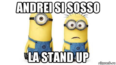 andrei si sosso la stand up, Мем Миньоны