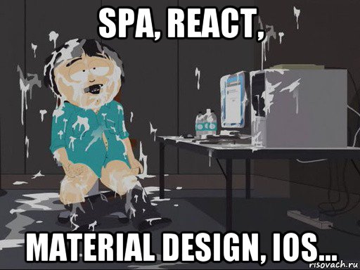 spa, react, material design, ios...