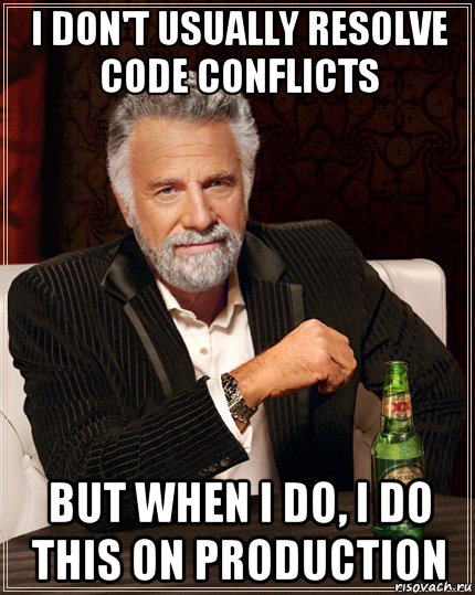i don't usually resolve code conflicts but when i do, i do this on production