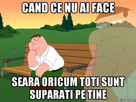 cand ce nu ai face seara oricum toti sunt suparati pe tine, Мем Задумчивый Гриффин