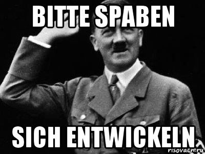 bitte spaben sich entwickeln